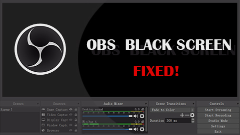 Obs Studio Black Screen Fix The Win 10 Laptop Capture Error Easily